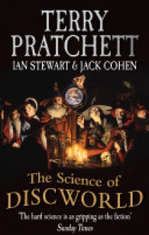 The Science Of Discworld - Terry Pratchett, Ian Stewart, Jack Cohen