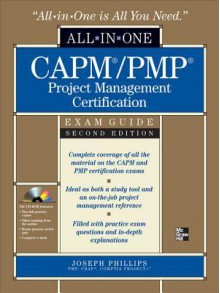 Capm/Pmp Project Management Certification All-In-One Exam Guide, Second Edition - Joseph Phillips