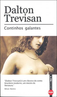 Continhos Galantes - Dalton Trevisan