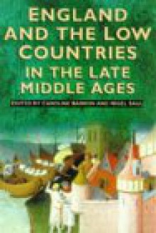 England and the Low Countries in the Late Middle Ages - Caroline M. Barron