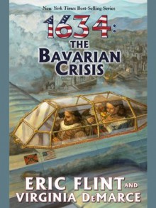 1634: The Bavarian Crisis (Ring of Fire) - Virginia DeMarce, Eric Flint