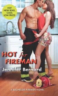 Hot for Fireman - Jennifer Bernard