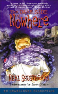 The Dark Side of Nowhere - Neal Shusterman