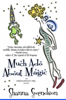 Much Ado About Magic - Shanna Swendson