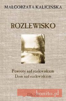 Rozlewisko - Małgorzata Kalicińska