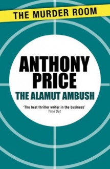 The Alamut Ambush - Anthony Price