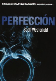 Perfección (Traición, #2) - Scott Westerfeld