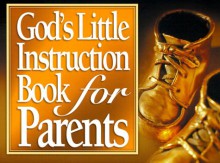 God's Little Instruction Book for Parents - Honor Books