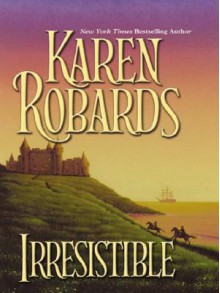 Irresistible (Banning Sisters trilogy #2) - Karen Robards