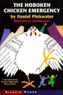 Hoboken Chicken Emergency - Daniel Pinkwater, Jill Pinkwater