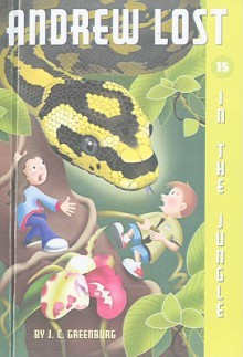 Andrew Lost In the Jungle (Andrew Lost, #15) - J.C. Greenburg, Jan Gerardi