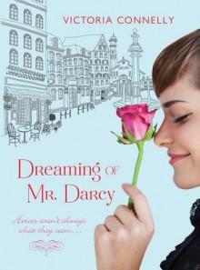 Dreaming of Mr. Darcy - Victoria Connelly