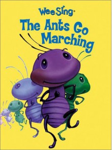 Wee Sing The Ants Go Marching (board) - Pamela Conn Beall, Susan Hagen Nipp, Hala Wittwer