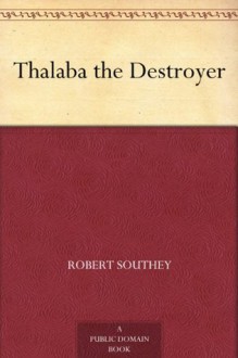 Thalaba the Destroyer - Robert Southey