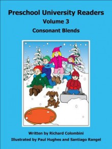 Consonant Blend Words (Preschool University Readers) - Richard Colombini, Paul Hughes, Santiago Rangel