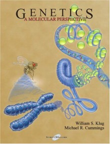 Genetics: A Molecular Perspective - William S. Klug, Michael R. Cummings