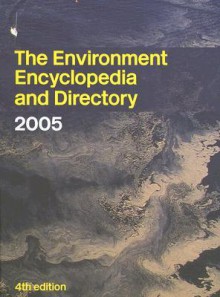 The Environment Encyclopedia and Directory 2005 - Routledge