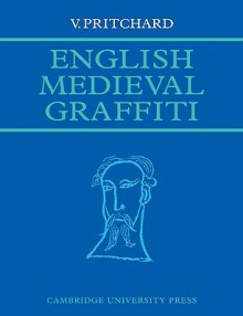 English Medieval Graffiti - V. Pritchard