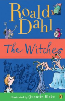 The Witches - Quentin Blake, Roald Dahl