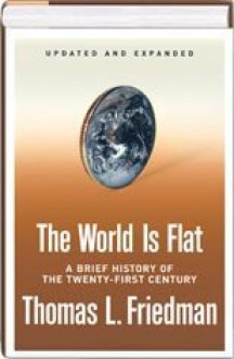 Updated & Expanded 2006 Edition of the World Is Flat - Thomas L. Friedman