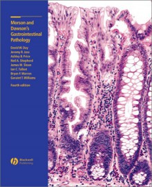 Morson and Dawson's Gastrointestinal Pathology - David W. Day