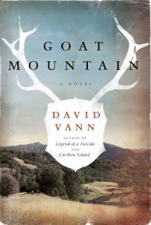 Goat Mountain: A Novel - David Vann