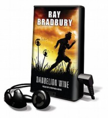 Dandelion Wine [With Earbuds] - Stephen Hoye, Ray Bradbury