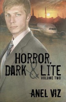 Horror Lite (Horror, Dark & Lite #2) - Anel Viz