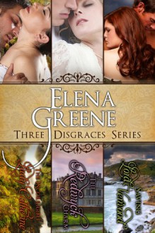 The Three Disgraces Series - Elena Greene