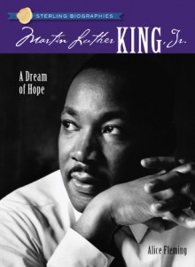 Martin Luther King, Jr.: A Dream of Hope - Alice Fleming