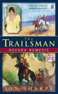 Nevada Nemesis (The Trailsman, #272) - Jon Sharpe