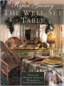 The Well-Set Table - Ryan Gainey, Frances Schultz