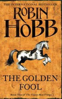 The Golden Fool (The Tawny Man, #2) - Robin Hobb