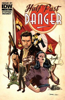 Half Past Danger #1 - Stephen Mooney