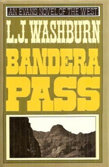 Bandera Pass - L.J. Washburn