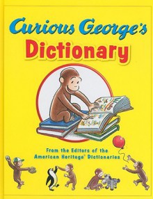 Curious George's Dictionary - American Heritage Dictionaries, American Heritage Dictionaries