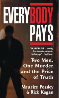 Everybody Pays - Maurice Possley, Rick Kogan