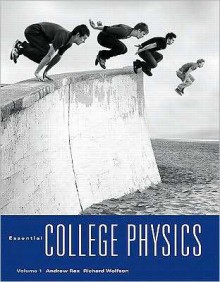 Essential College Physics, Volume 1, with MasteringPhysics - Andrew F. Rex, Richard Wolfson