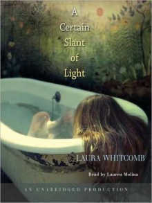 A Certain Slant of Light (Audio) - Lauren Molina, Laura Whitcomb