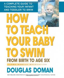 How to Teach Your Baby to Swim - Douglas Doman