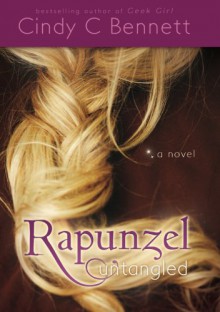 Rapunzel Untangled - Cindy C. Bennett