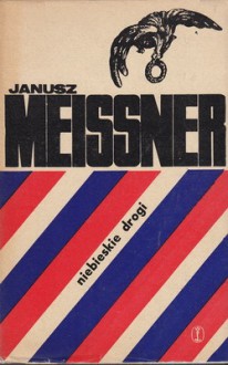 Niebieskie drogi - Janusz Meissner