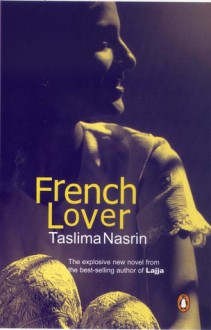 French Lover - Taslima Nasrin, Sreejata Guha