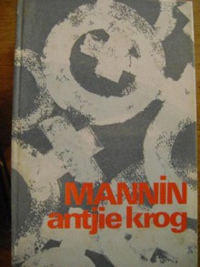 Mannin - Antjie Krog