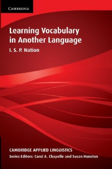 Learning Vocabulary in Another Language - I.S.P. Nation