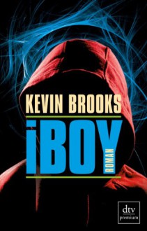 iBoy - Kevin Brooks, Uwe-Michael Gutzschhahn