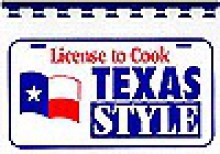 License to Cook Texas Style - Juanita Loven