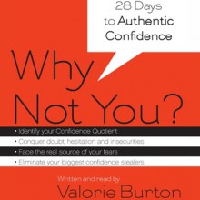 Why Not You?: 28 Days to Authentic Confidence (Audio) - Valorie Burton