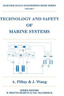 Technology and Safety of Marine Systems - Anand Pillay, J. Wang