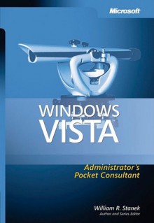 Windows Vista� Administrator's Pocket Consultant - William R. Stanek